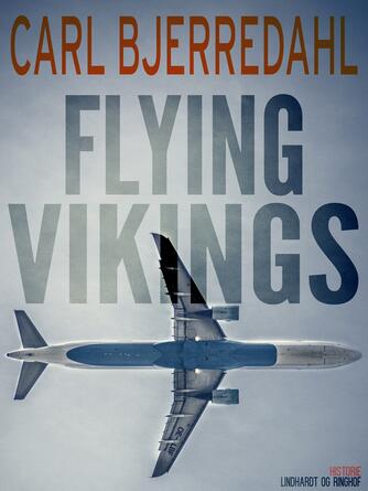 Carl Bjerredahl: Flying vikings