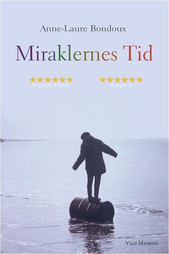 Anne-Laure Bondoux: Miraklernes tid