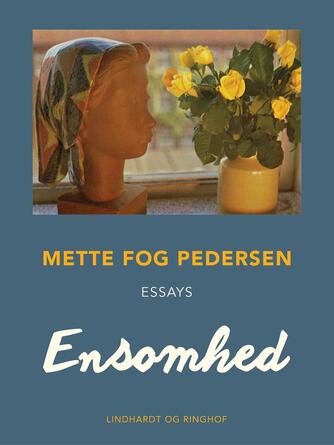 Mette Fog Pedersen: Ensomhed