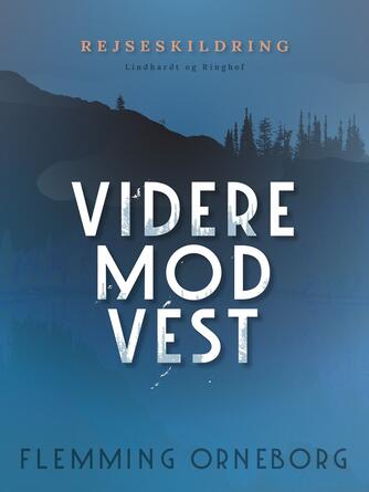 Flemming Orneborg: Videre mod vest