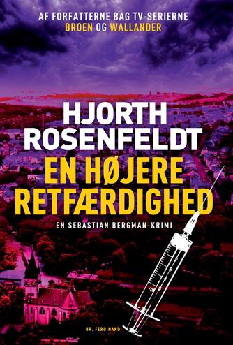 Michael Hjorth (f. 1963-05-13), Hans Rosenfeldt: En højere retfærdighed