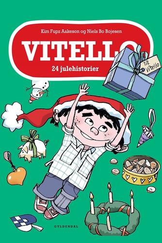 Kim Fupz Aakeson: Vitello : 24 julehistorier