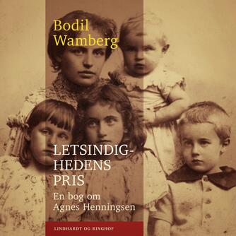 Bodil Wamberg: Letsindighedens pris