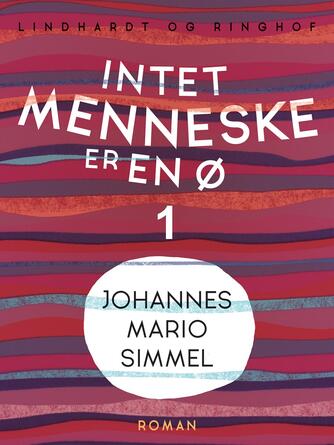 Johannes Mario Simmel: Intet menneske er en ø