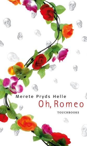 Merete Pryds Helle: Oh, Romeo