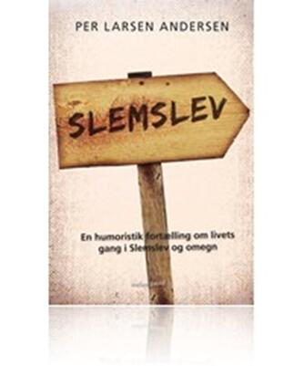 Per Larsen Andersen (f. 1959): Slemslev