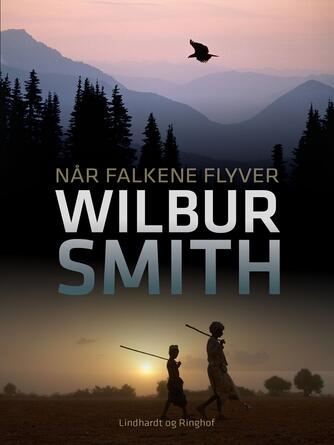 Wilbur A. Smith: Når falkene flyver