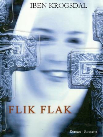 Iben Krogsdal: Flik flak : roman