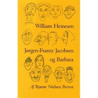 Bjarne Nielsen Brovst: William Heinesen, Jørgen-Frantz Jacobsen og Barbara