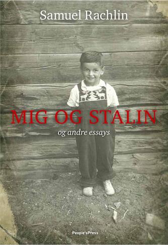 Samuel Rachlin: Mig og Stalin og andre essays