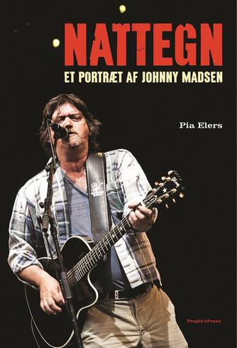 Pia Elers (f. 1953-06-25): Nattegn : et portræt af Johnny Madsen