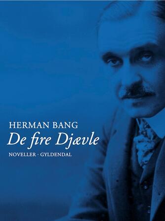 Herman Bang: De fire djævle : noveller