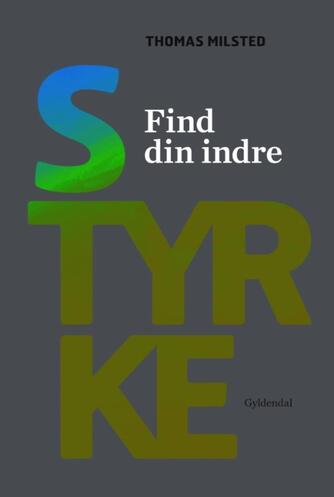 Thomas Milsted: Find din indre styrke