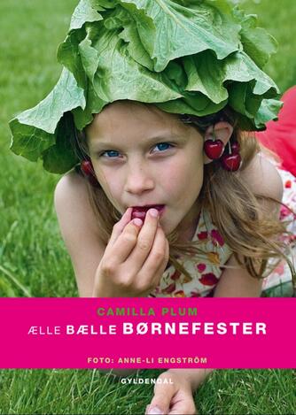 Camilla Plum: Ælle bælle børnefester