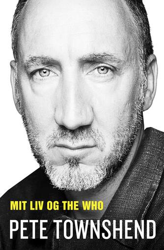 Pete Townshend: Mit liv og The Who