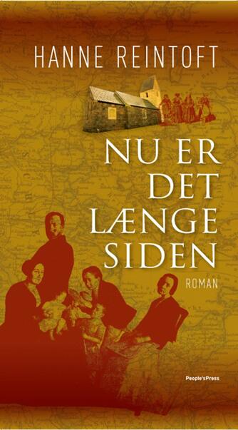 Hanne Reintoft: Nu er det længe siden : roman