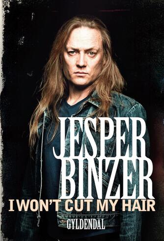 Jesper Binzer: I won't cut my hair