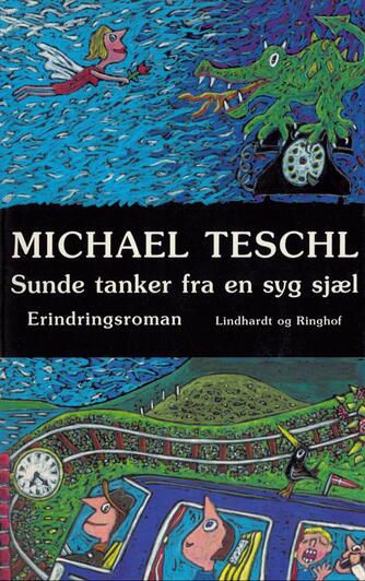 Michael Teschl: Sunde tanker fra en syg sjæl : en erindringsroman