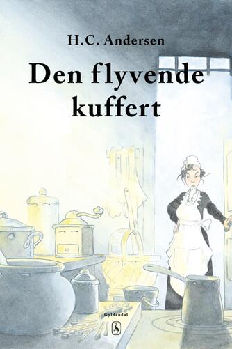 H. C. Andersen (f. 1805): Den flyvende kuffert