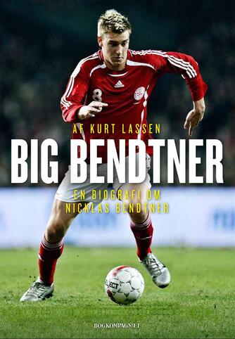 Kurt Lassen (f. 1964): Big Bendtner