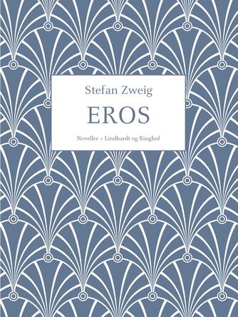 Stefan Zweig: Eros