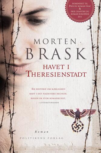 Morten Brask: Havet i Theresienstadt : roman