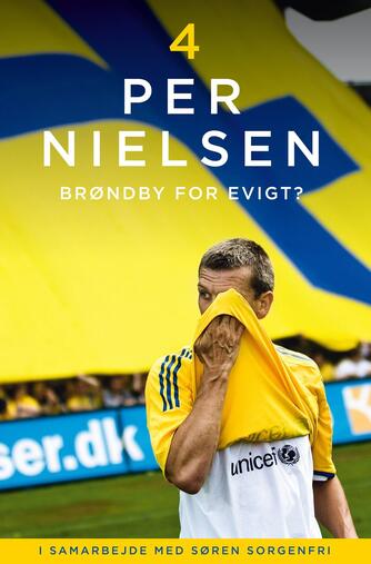 Per Nielsen (f. 1973): 4 : Brøndby for evigt?