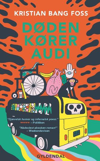 Kristian Bang Foss: Døden kører Audi : roman