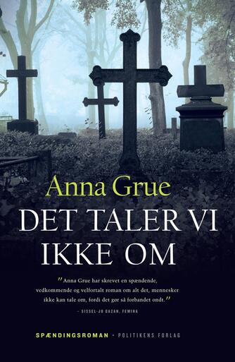 Anna Grue: Det taler vi ikke om