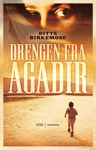 Ditte Birkemose: Drengen fra Agadir : krimi