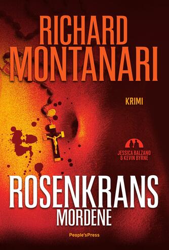 Richard Montanari: Rosenkrans-mordene : krimi