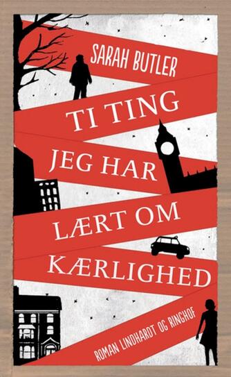 Sarah Butler: Ti ting jeg har lært om kærlighed : roman