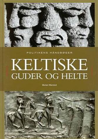 Morten Warmind: Keltiske guder og helte