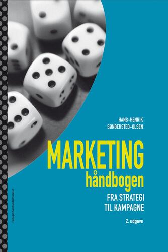 Hans-Henrik Søndersted-Olsen: Marketinghåndbogen : fra strategi til kampagne