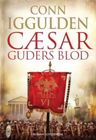 Conn Iggulden: Cæsar. 5, Guders blod