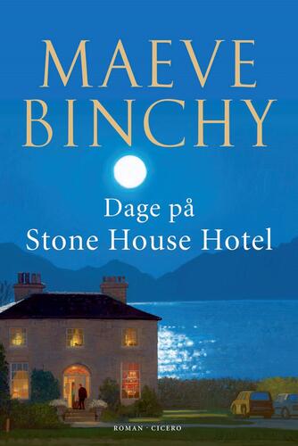 Maeve Binchy: Dage på Stone House Hotel