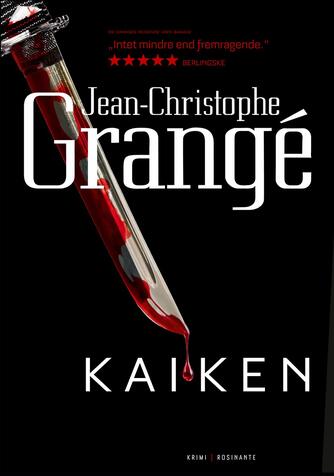 Jean-Christophe Grangé: Kaiken : krimi