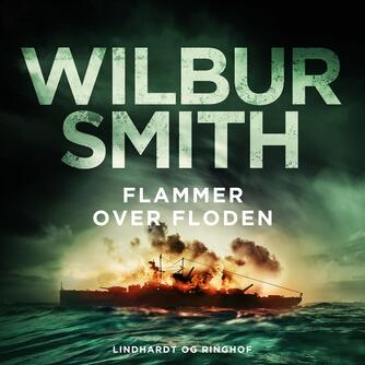 Wilbur A. Smith: Flammer over floden