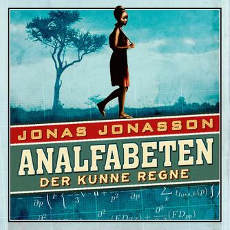 Jonas Jonasson: Analfabeten der kunne regne