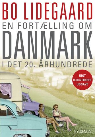 Bo Lidegaard: En fortælling om Danmark i det 20. århundrede