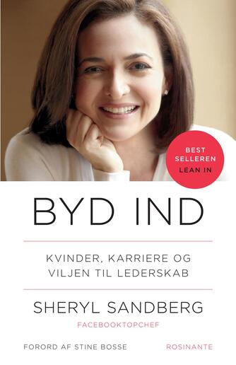 Sheryl Sandberg: Byd ind : kvinder, karriere og viljen til lederskab