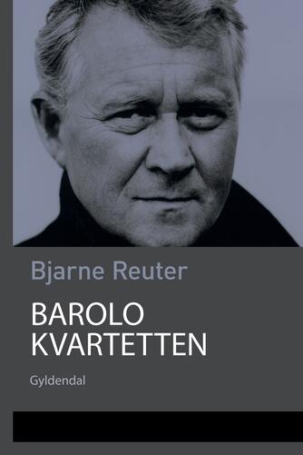 Bjarne Reuter: Barolo Kvartetten
