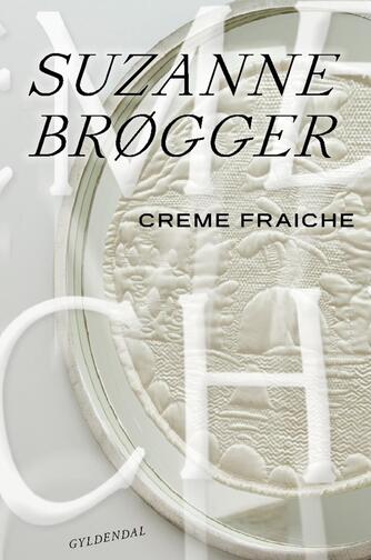 Suzanne Brøgger: Creme fraiche