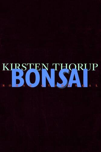 Kirsten Thorup: Bonsai : roman