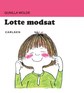 Gunilla Wolde: Lotte modsat