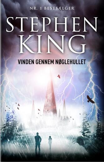 Stephen King (f. 1947): Vinden gennem nøglehullet : en roman om Det mørke tårn