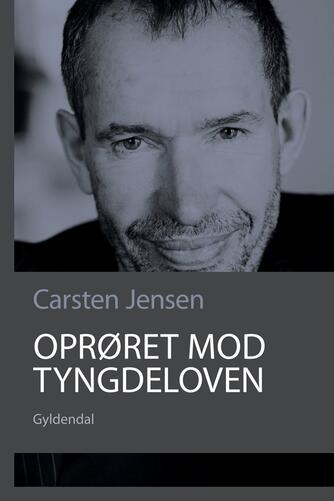 Carsten Jensen (f. 1952): Oprøret mod tyngdeloven