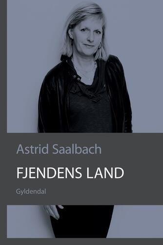 Astrid Saalbach: Fjendens land