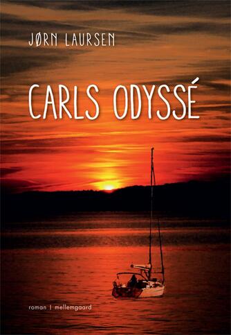 Jørn Laursen (f. 1949): Carls odyssé : roman