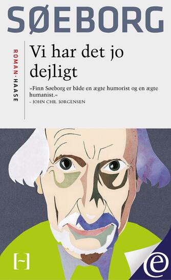 Finn Søeborg: Vi har det jo dejligt : roman